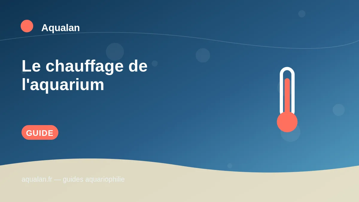 Illustration Aqualan : le chauffage de l'aquarium
